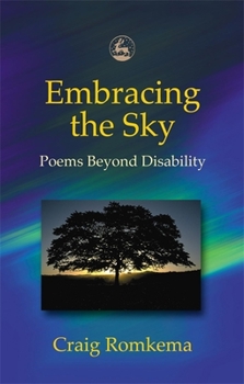 Paperback Embracing the Sky: Poems Beyond Disability Book