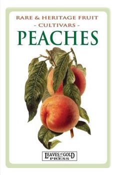 Paperback Peaches: Rare and Heritage Fruit Cultivars #8 Book