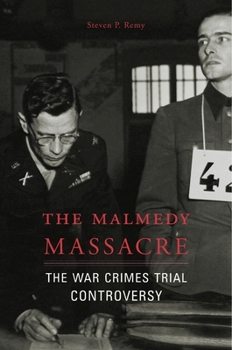 Hardcover The Malmedy Massacre: The War Crimes Trial Controversy Book