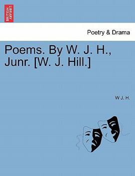 Paperback Poems. by W. J. H., Junr. [W. J. Hill.] Book