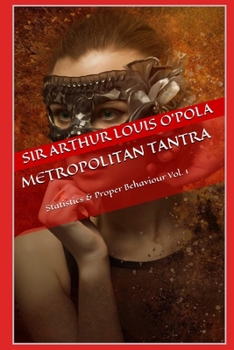 Paperback Metropolitan Tantra: Statistics & Proper Behaviour Vol. 1 Book