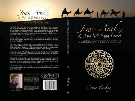 Paperback Jews, Arabs, and the middle East a Messianic perspective Book