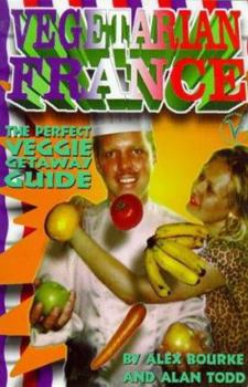 Paperback Vegetarian France: The Perfect Veggie Getaway Guide Book