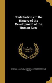 Hardcover Contributions to the History of the Development of the Human Race Book