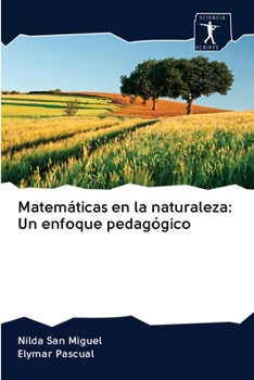 Paperback Matemáticas en la naturaleza: Un enfoque pedagógico [Spanish] Book