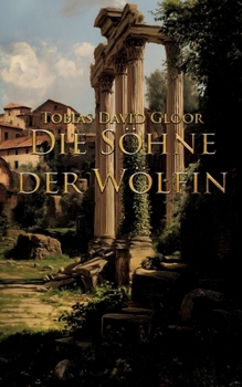 Die Söhne der Wölfin: Band 3 der Reihe um Stephan von Waltenbach (German Edition)