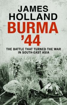 Paperback Burma '44: The Battle That Turned Britain's War In The East Book
