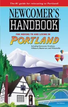 Paperback Newcomer's Handbook for Moving to and Living in Portland Book