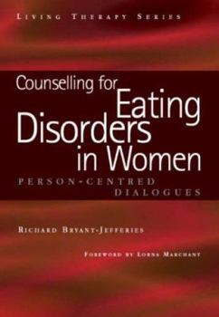 Paperback Counselling for Eating Disorders in Women: A Person-Centered Dialogue Book