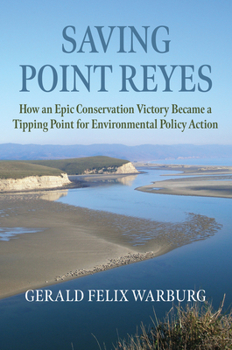 Paperback Saving Point Reyes: How an Epic Conservation Victory Became a Tipping Point for Environmental Policy Action Book