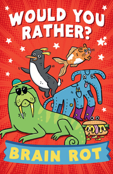 Paperback Would You Rather? Brain Rot Book