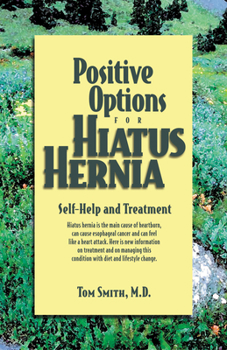 Hardcover Positive Options for Hiatus Hernia: Self-Help and Treatment Book