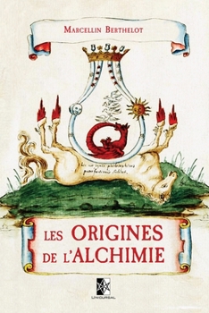 Paperback Les Origines de l'Alchimie [French] Book