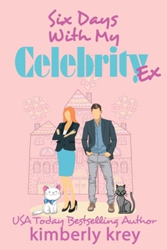 Paperback Six Days With My Celebrity Ex: Ex, Cameras, Action! Book