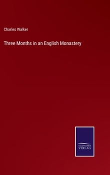 Hardcover Three Months in an English Monastery Book