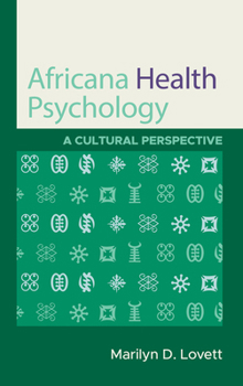 Hardcover Africana Health Psychology: A Cultural Perspective Book