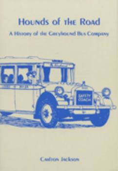 Paperback Hounds of the Road: History of the Greyhound Bus Company Book