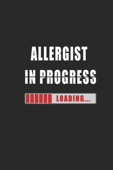 Allergist in progress Notebook: Journal and Organizer, Blank Lined Notebook 6x9 inch, 120 pages