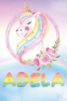 Adela: Adela's Unicorn Personal Custom Named Diary Planner Perpetual Calander Notebook Journal 6x9 Personalized Customized Gift For Someone Who's Surname is Adela Or First Name Is Adela