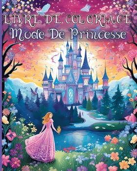 Paperback Livre De Coloriage Mode De Princesse: Incroyables Dessins à Colorier de Robes de Reine pour les Femmes Adultes [French] Book