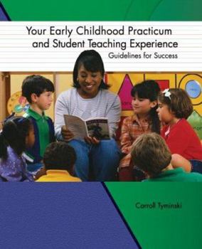 Paperback Your Early Childhood Practicum and Student Teaching Experience: Guidelines For Success Book