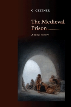 Paperback The Medieval Prison: A Social History Book