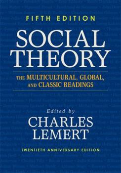 Paperback Social Theory: The Multicultural, Global, and Classic Readings Book