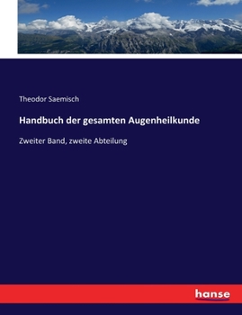 Paperback Handbuch der gesamten Augenheilkunde: Zweiter Band, zweite Abteilung [German] Book