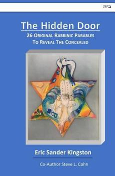 Paperback The Hidden Door: 26 Original Rabbinic Parables To Reveal The Concealed Book