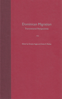 Dominican Migration: Transnational Perspectives - Book  of the New World Diasporas