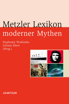 Hardcover Metzler Lexikon Moderner Mythen: Figuren, Konzepte, Ereignisse [German] Book