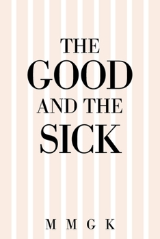 Paperback The Good and the Sick Book