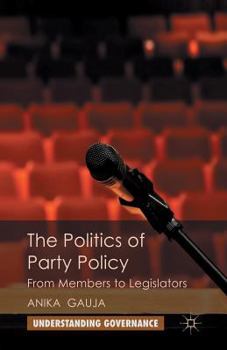 Paperback The Politics of Party Policy: From Members to Legislators Book