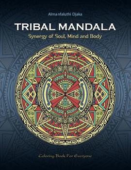 Paperback Tribal Mandala: Synergy of Soul, Mind and Body Book