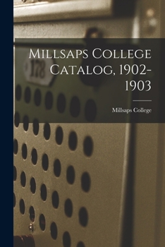 Paperback Millsaps College Catalog, 1902-1903 Book