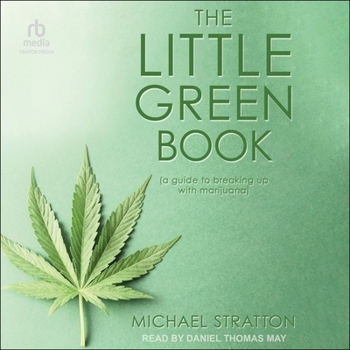 Audio CD The Little Green Book: (A Guide to Breaking Up with Marijuana) Book