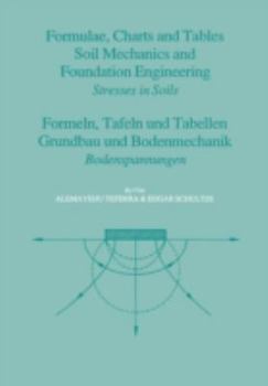 Hardcover Formulae, Charts and Tables in the Area of Soil Mechanics and Foundation Engineering Book