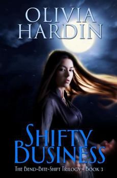 Shifty Business: - Book #4 of the Bend-Bite-Shift 