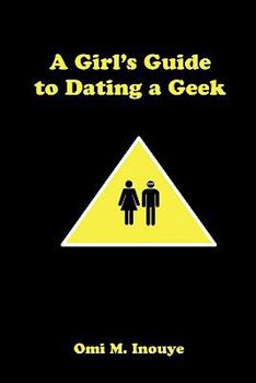 Paperback A Girl's Guide to Dating a Geek Book