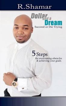 Paperback Dollar and a Dream: Succeed or Die Trying Book
