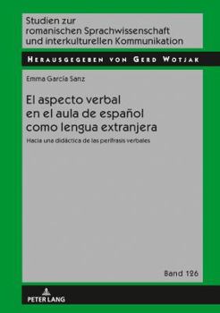 Hardcover El aspecto verbal en el aula de español como lengua extranjera: Hacia una didáctica de las perífrasis verbales [Spanish] Book