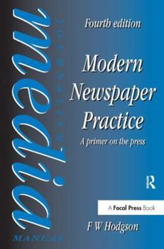 Hardcover Modern Newspaper Practice: A primer on the press Book