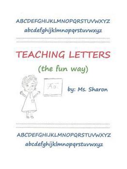Paperback Teaching Letters the Fun Way Book