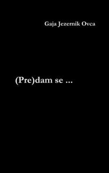 Hardcover (Pre)dam se ... [Slovenian] Book