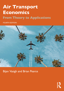 Paperback Air Transport Economics: From Theory to Applications Book