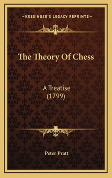 Hardcover The Theory Of Chess: A Treatise (1799) Book