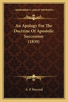 Paperback An Apology For The Doctrine Of Apostolic Succession (1839) Book