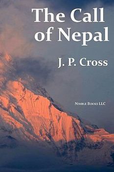 Paperback The Call of Nepal: My Life In the Himalayan Homeland of Britain's Gurkha Soldiers Book