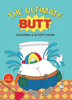 Paperback The Ultimate Butt Coloring and Activity Book