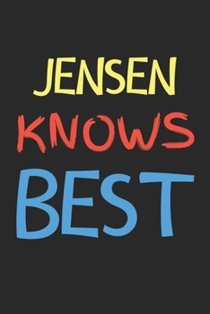 Jensen Knows Best: Lined Journal, 120 Pages, 6 x 9, Jensen Personalized Name Notebook Gift Idea, Black Matte Finish (Jensen Knows Best Journal)
